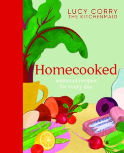 Cover of "Homecooked: Seasonal recipes for everyday" by Lucy Corry